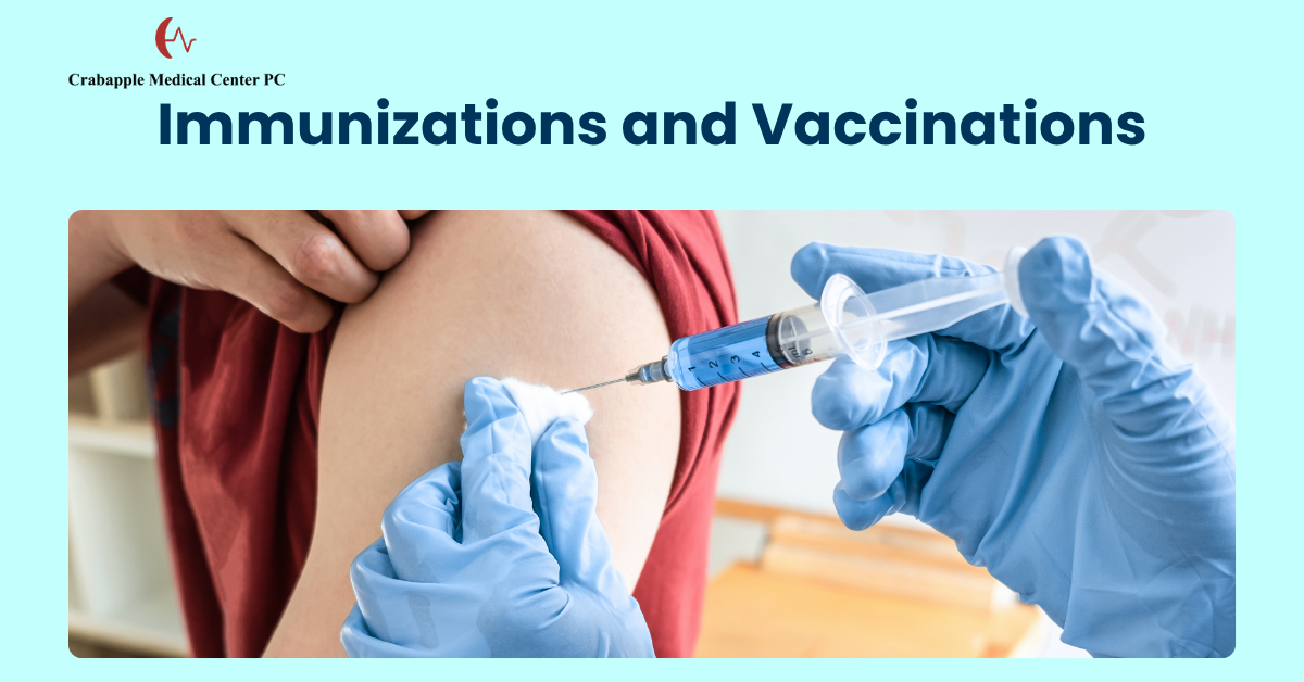 Immunizations and Vaccinations Immunizations and Vaccinations