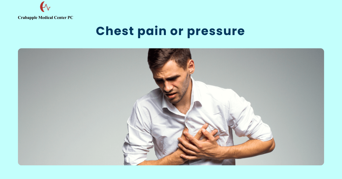 Chest pain or pressure Chest pain or pressure